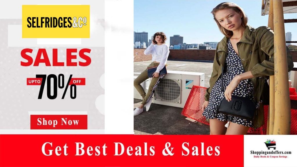 Selfridges Coupons, Discount Codes & Deals