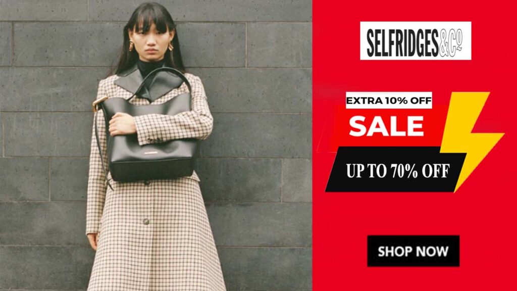 Selfridges Coupon Codes And Discounts